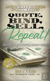 Quote, Bind, Sell, Repeat!: Mastering Th