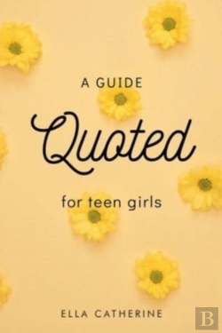 Bertrand.pt - Quoted: A Guide For Teen Girls