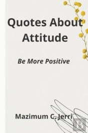Quotes About Attitude