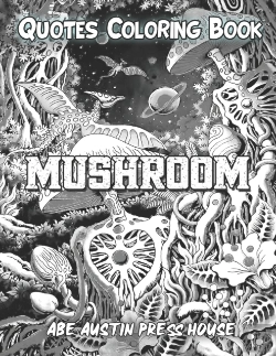 Bertrand.pt - Quotes Coloring Book  Human Health Coloring Book With Mushroom Quotes To Relax And Ease Anxiety
