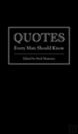 Bertrand.pt - Quotes Every Man Should Know