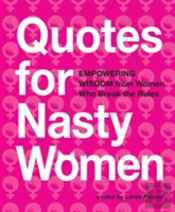 Quotes For Nasty Women