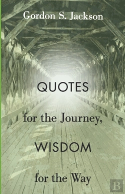 Bertrand.pt - Quotes For The Journey, Wisdom For The Way