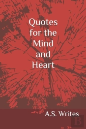 Quotes For The Mind And Heart