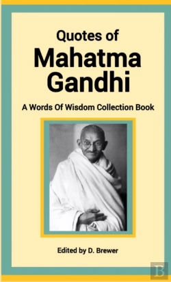 Bertrand.pt - Quotes Of Mahatma Gandhi, A Words Of Wisdom Collection Book