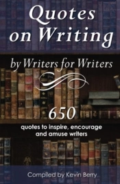 Quotes On Writing By Writers For Writers