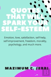 Quotes That Will Spark Your Self-Esteem