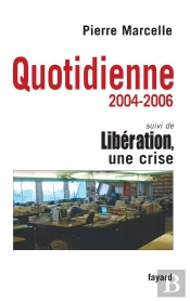 Quotidienne 2004-2006 ; Libération, Une Crise