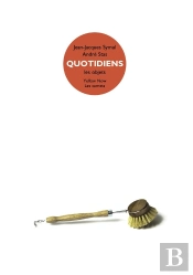 Quotidiens, Les Objets