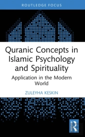 Quranic Concepts In Islamic Psychology And Spirituality