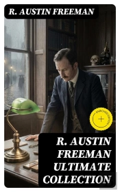 R. Austin Freeman Ultimate Collection