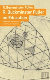 R. Buckminster Fuller on Education