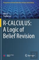 R-Calculus: A Logic Of Belief Revision