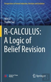 R-Calculus: A Logic Of Belief Revision