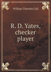 R. D. Yates, Checker Player