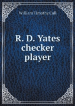 Bertrand.pt - R. D. Yates, Checker Player