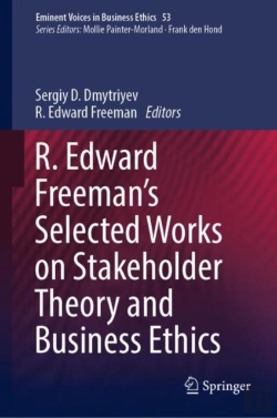 Bertrand.pt - R. Edward Freeman'S Selected Works On Stakeholder Theory And Business Ethics