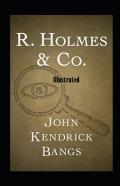R. Holmes & Co. Illustrated