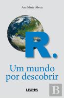 R. - Um Mundo por Descobrir