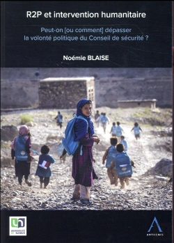 Bertrand.pt - R2p Et Intervention Humanitaire ; Peut-On [Ou Comment] Dépasser La Volonté Politique Du Conseil De Sécurité ?