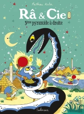 Râ & Cie Tome 1 : 3ème Pyramide À Droite