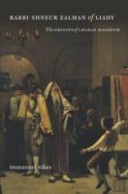 Bertrand.pt - Rabbi Shneur Zalman Of Liady - The Origins Of Chabad Hasidism