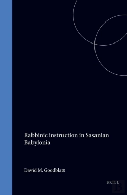 Bertrand.pt - Rabbinic Instruction In Sasanian Babylonia