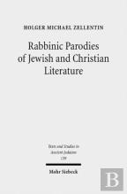Rabbinic Parodies Of Jewish And Christian Literature