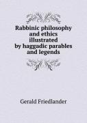 Rabbinic Philosophy And Ethics Illustrated By Haggadic Parables And Legends