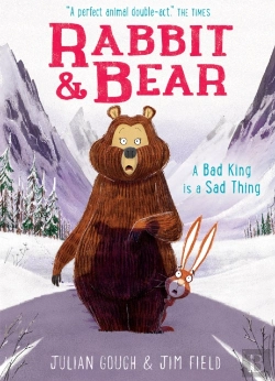 Bertrand.pt - Rabbit And Bear: A Bad King Is A Sad Thing