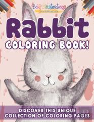 Rabbit Coloring Book! Discover This Unique Collection Of Coloring Pages