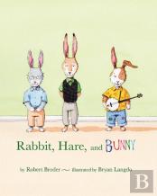 Rabbit, Hare, And Bunny