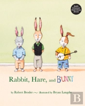 Rabbit, Hare, And Bunny
