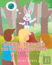 Rabbit Teaches The Law Of Resistance