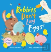 Rabbits Don'T Lay Eggs!