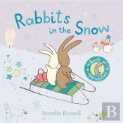 Rabbits In The Snow: A Book Of Opposites