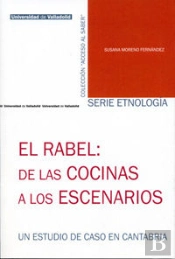Rabel: De Las Cocinas A Los Escenarios, El. Un Estudio De Caso En Cantabria