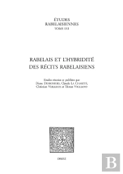 Rabelais Et L'Hybridite Des Recits Rabelaisiens