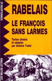 Rabelais Le Francois Sans Larmes