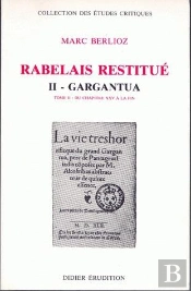 Rabelais Restitué. Ii - Gargantua : Tome 2 : Du Chapitre Xxv À La Fin