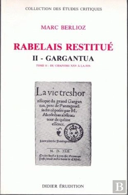 Bertrand.pt - Rabelais Restitué. Ii - Gargantua : Tome 2 : Du Chapitre Xxv À La Fin