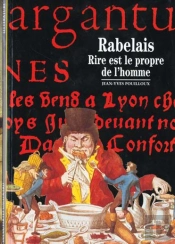 Rabelais : Rire Est Le Propre De L'Homme