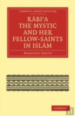 Bertrand.pt - Rabiâ€™A The Mystic And Her Fellow-Saints In Islam