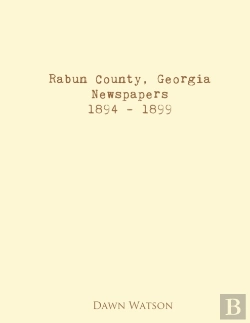 Bertrand.pt - Rabun County, Georgia, Newspapers, 1894 - 1899