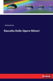 Raccolta Delle Opere Minori