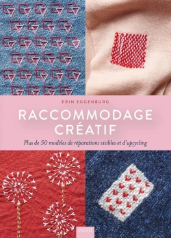 Bertrand.pt - Raccommodage Créatif : Plus De 50 Modèles De Réparations Visibles Et D'Upcycling