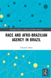 Race And Afro-Brazilian Agency In Brazil