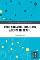 Race And Afro-Brazilian Agency In Brazil