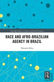 Race And Afro-Brazilian Agency In Brazil