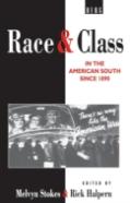 Race And Class In The American South Since 1890